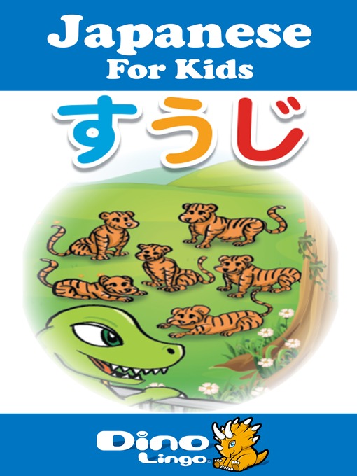 Title details for Japanese for kids - Numbers storybook by Dino Lingo - Available